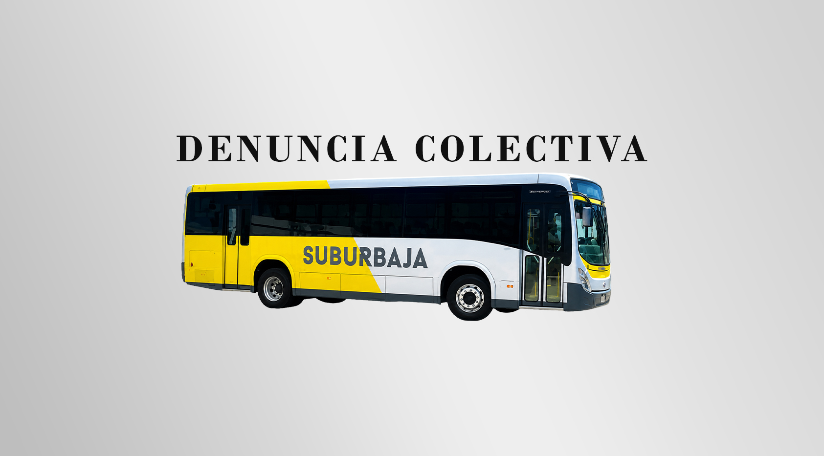 ¿Viajas en Suburbaja? Comparte tu experiencia